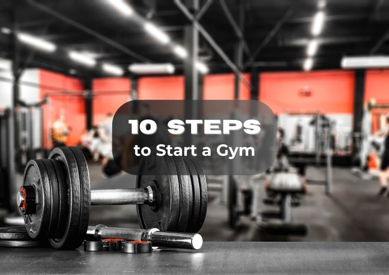 Image of a gym with the caption - How to Start a Gym with these 10 steps including How to Become a Fitness Trainer and Start a Business